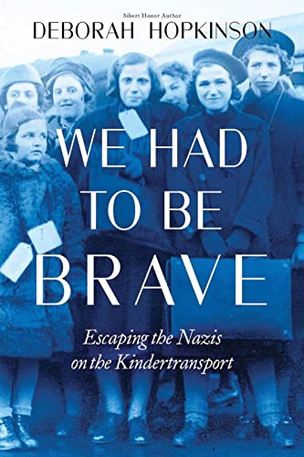 We Had to Be Brave: Escaping the Nazis on the Kindertransport von Scholastic